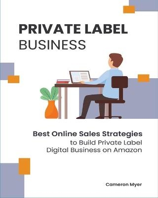 Private Label Business - Cameron Myer
