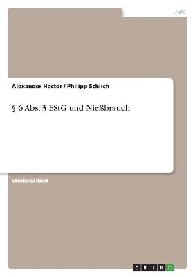 Â§ 6 Abs. 3 EStG und NieÃbrauch