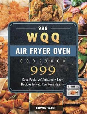 999 WQQ Air Fryer Oven Cookbook