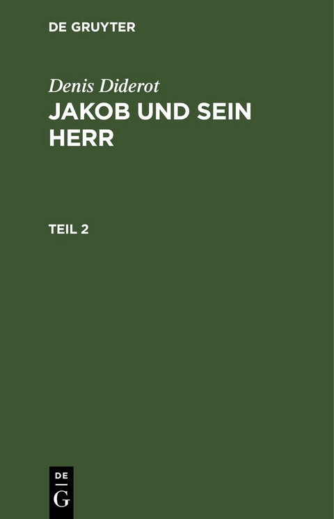 Denis Diderot: Jakob und sein Herr / Denis Diderot: Jakob und sein Herr. Teil 2 - Denis Diderot