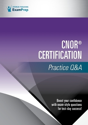 CNOR&reg; Certification Practice Q&A -  Springer Publishing Company