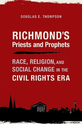 Richmond's Priests and Prophets - Douglas E. Thompson
