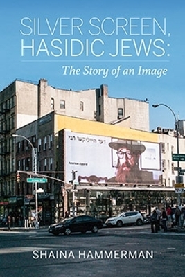 Silver Screen, Hasidic Jews - Shaina Hammerman