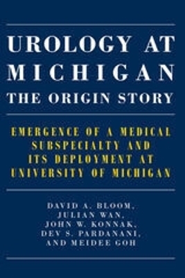 Urology at Michigan: The Origin Story