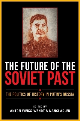 The Future of the Soviet Past - 