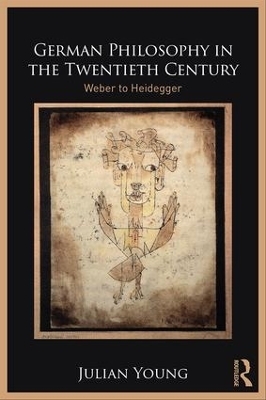 German Philosophy in the Twentieth Century - Julian Young