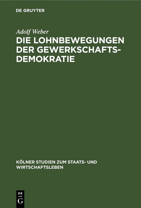 Die Lohnbewegungen der Gewerkschaftsdemokratie - Adolf Weber