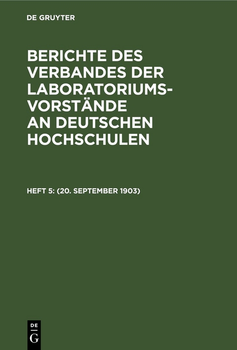 Berichte des Verbandes der Laboratoriums-Vorst&auml;nde an deutschen Hochschulen / (20. September 1903)
