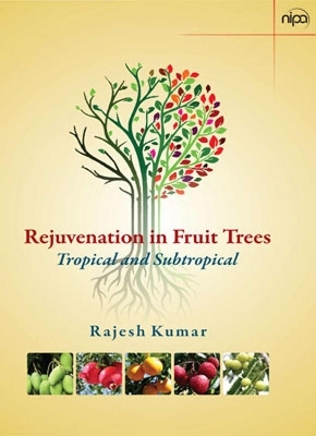 Rejuvenation in Fruit Trees - Rajesh Kumar