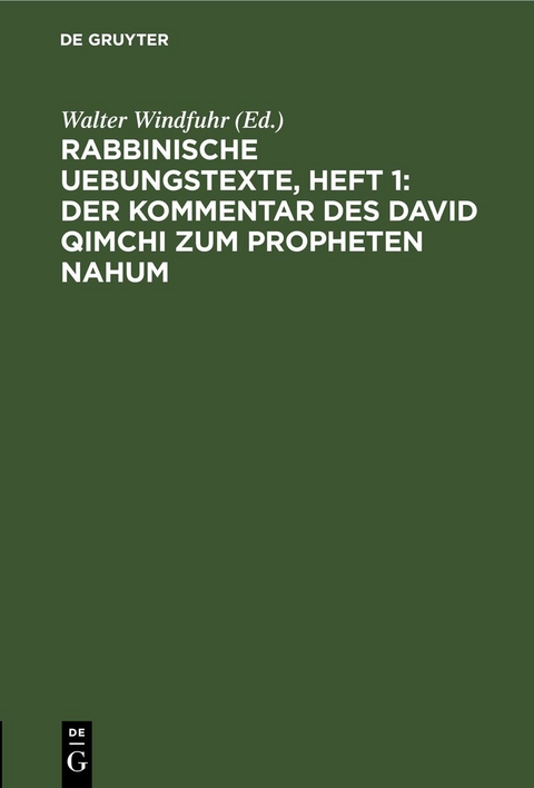 Rabbinische Uebungstexte, Heft 1: Der Kommentar des David Qimchi zum Propheten Nahum - 