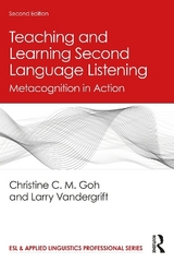 Teaching and Learning Second Language Listening - Goh, Christine C. M.; Vandergrift, Larry