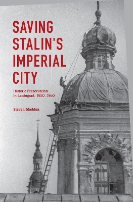 Saving Stalin's Imperial City - Steven M. Maddox