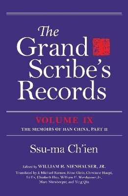 The Grand Scribe's Records, Volume IX - Ssu-Ma Ch'ien, William H. Nienhauser
