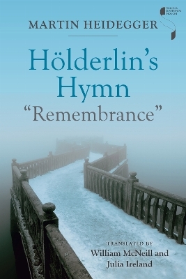 H&ouml;lderlin's Hymn "Remembrance" - Martin Heidegger