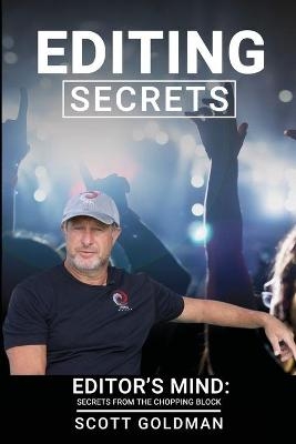 Editing Secrets - Scott Goldman