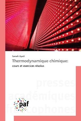 Thermodynamique chimique: - Sameh Ayadi