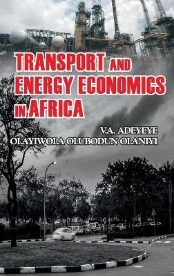 Transport and Energy Economics in Africa - V a Adeyeye