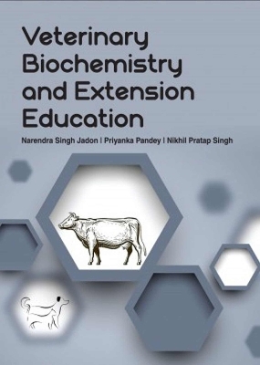 Veterinary Biochemistry and Extension Education - Narendra Singh Jadon, Manjul Kandpal, Deepti Bodh, Priyanka Pandey