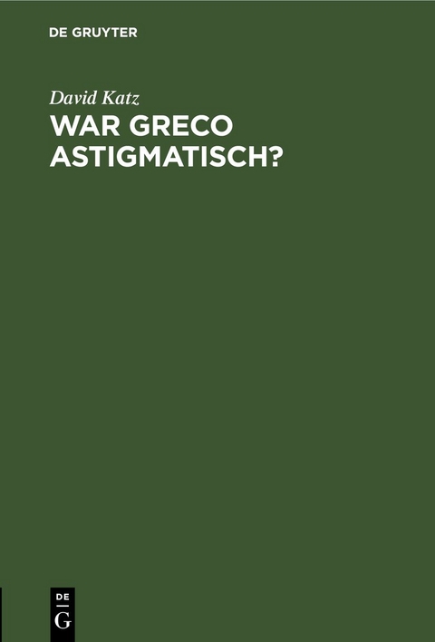 War Greco astigmatisch? - David Katz