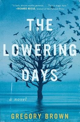 The Lowering Days - Gregory Brown