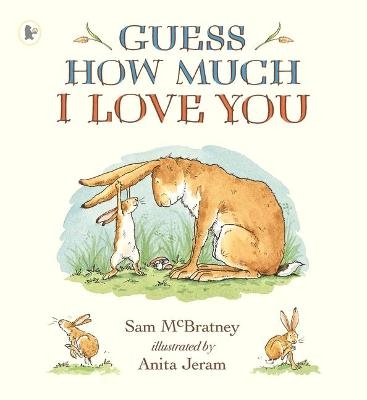 Guess How Much I Love You - Sam McBratney