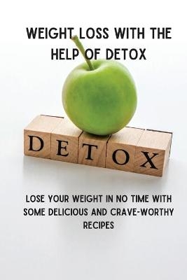 Weight Loss with the Help of Detox - James Haig