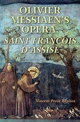 Olivier Messiaen's Opera, Saint Francois D'Assise