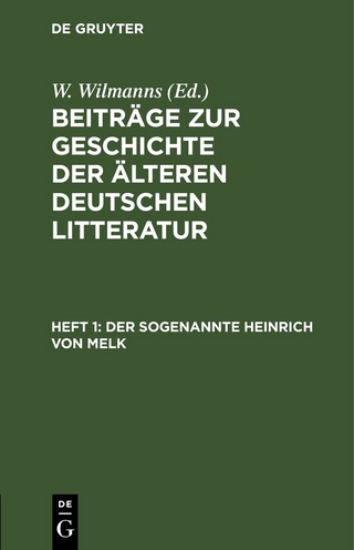 Beiträge zur Geschichte der älteren deutschen Litteratur / Der sogenannte Heinrich von Melk