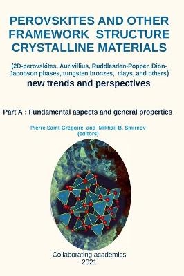 Perovskites and other framework structure crystalline materials - 