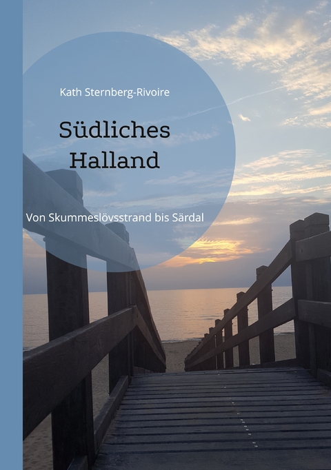 S&uuml;dliches Halland - Kath Sternberg-Rivoire