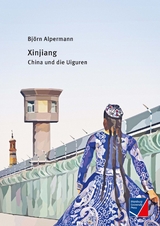 Xinjiang - Bj&ouml;rn Alpermann