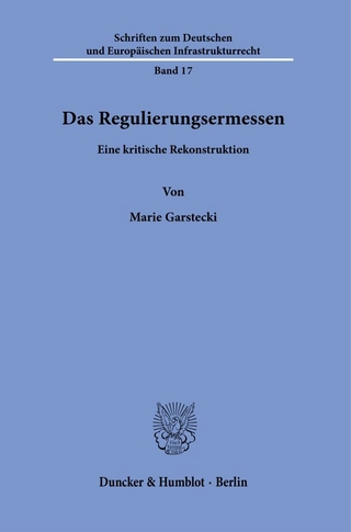 Das Regulierungsermessen.