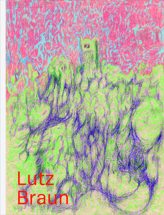 Lutz Braun. Arbeiten auf Papier