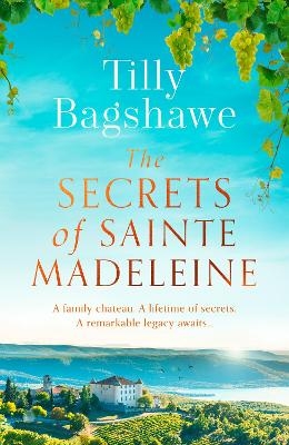 The Secrets of Sainte Madeleine - Tilly Bagshawe
