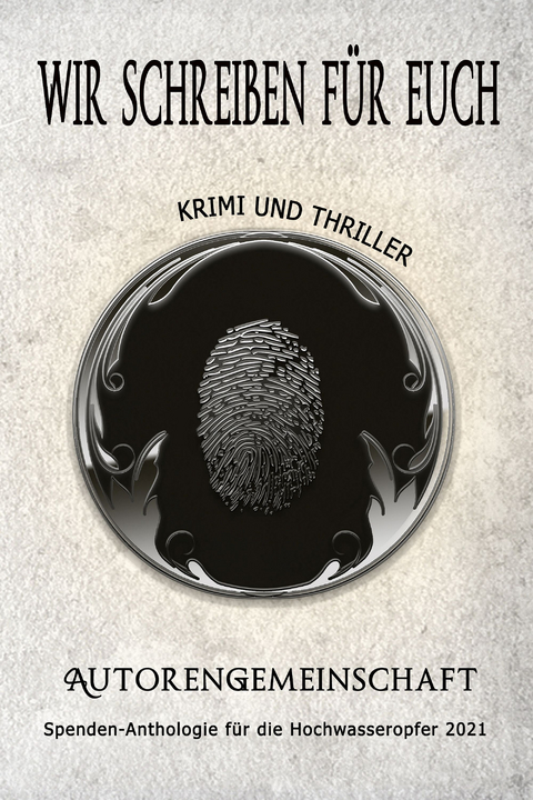 Wir schreiben f&uuml;r euch: Krimi und Thriller - 