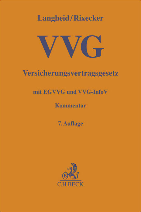 Versicherungsvertragsgesetz. VVG - Theo Langheid, Roland Rixecker, Jens Gal, Joachim Grote, Jens Muschner