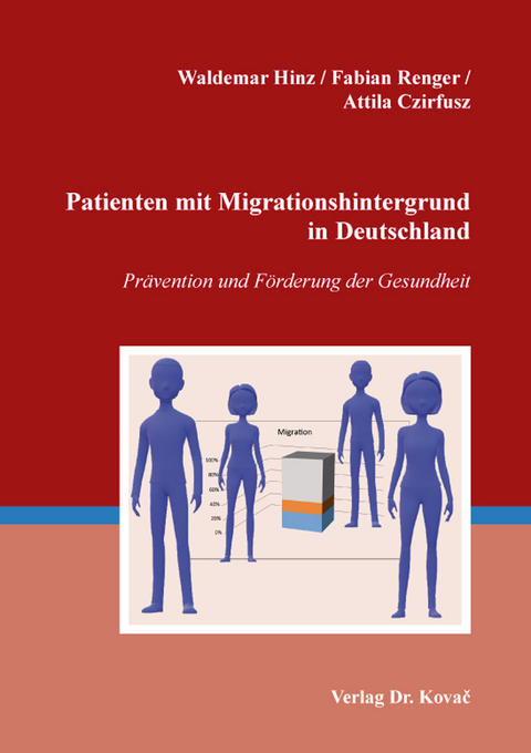 Patienten mit Migrationshintergrund in Deutschland - Waldemar Hinz, Fabian Renger, Attila Czirfusz