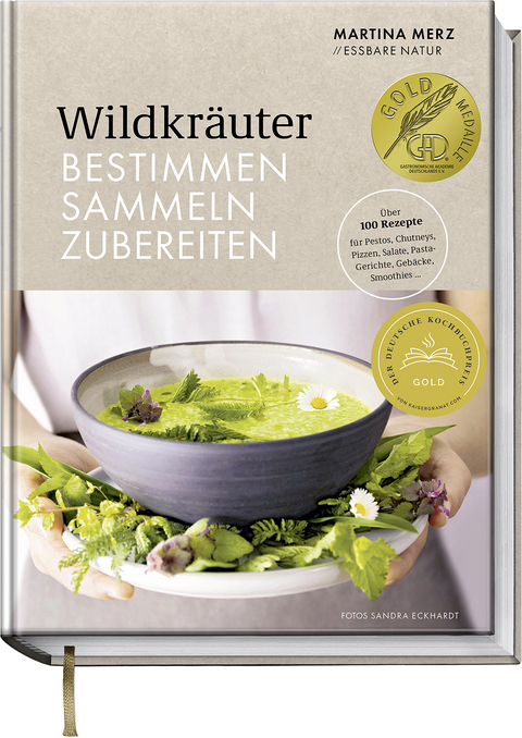 Wildkr&auml;uter &ndash; Bestimmen, Sammeln, Zubereiten - Martina Merz