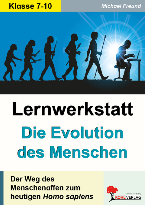 Lernwerkstatt Die Evolution des Menschen - Michael Freund