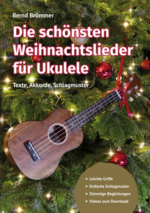 Die schönsten Weihnachtslieder für Ukulele - Bernd Brümmer