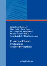 Classroom Climate: Student and Teacher Perceptions - Sonja Čotar Konrad, Mara Cotič, Darjo Felda, Jurka Lepičnik Vodopivec, Milena Valenčič Zuljan, Amalija Žakelj, Tina &Scaron;temberger