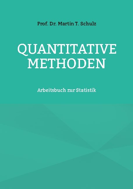 Quantitative Methoden - Martin T. Schulz