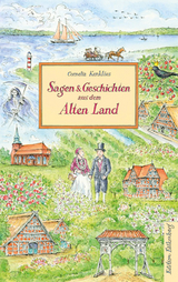 Sagen und Geschichten aus dem Alten Land - Cornelia Kenklies