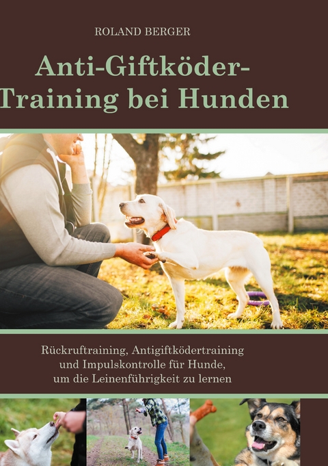 Anti-Giftk&ouml;der-Training bei Hunden - Mein Hund f&uuml;rs Leben Ratgeber