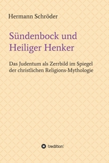 Sündenbock und Heiliger Henker - Schröder, Hermann