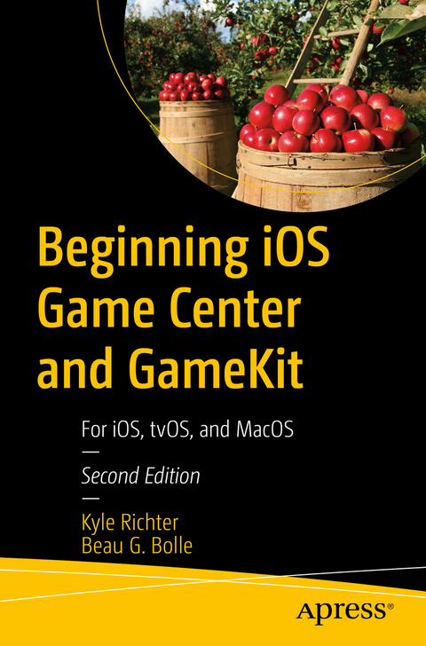 Beginning iOS Game Center and GameKit - Kyle Richter, Beau G. Bolle