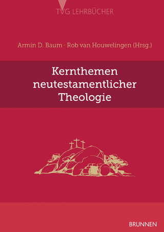 Kernthemen neutestamentlicher Theologie