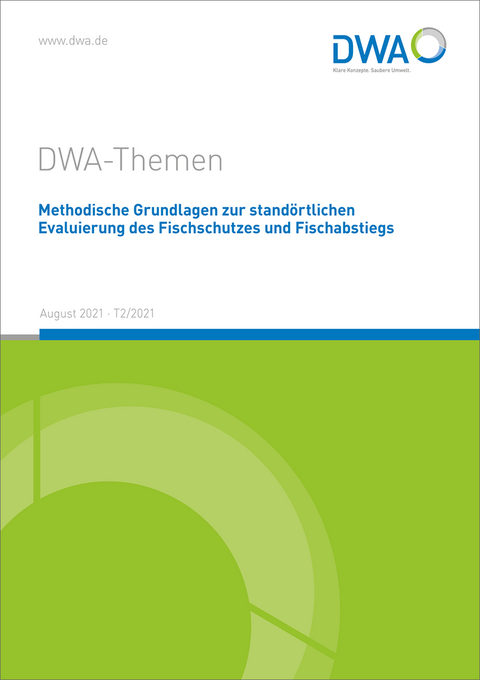 Methodische Grundlagen zur stand&ouml;rtlichen Evaluierung des Fischschutzes und Fischabstiegs