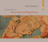 Kleines Buch der Migrationen - Pedro Kadivar
