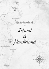 Reisetagebuch - Irland & Nordirland - Volker Meli&szlig;, Caroline Golz